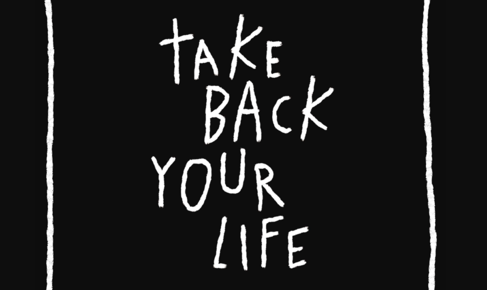 Take Back Your Life